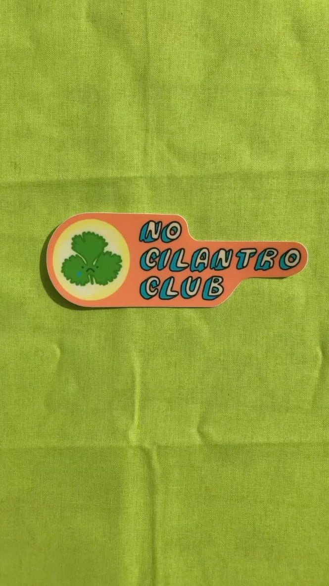 No Cilantro Club Sticker~ Waterproof Vinyl Sticker