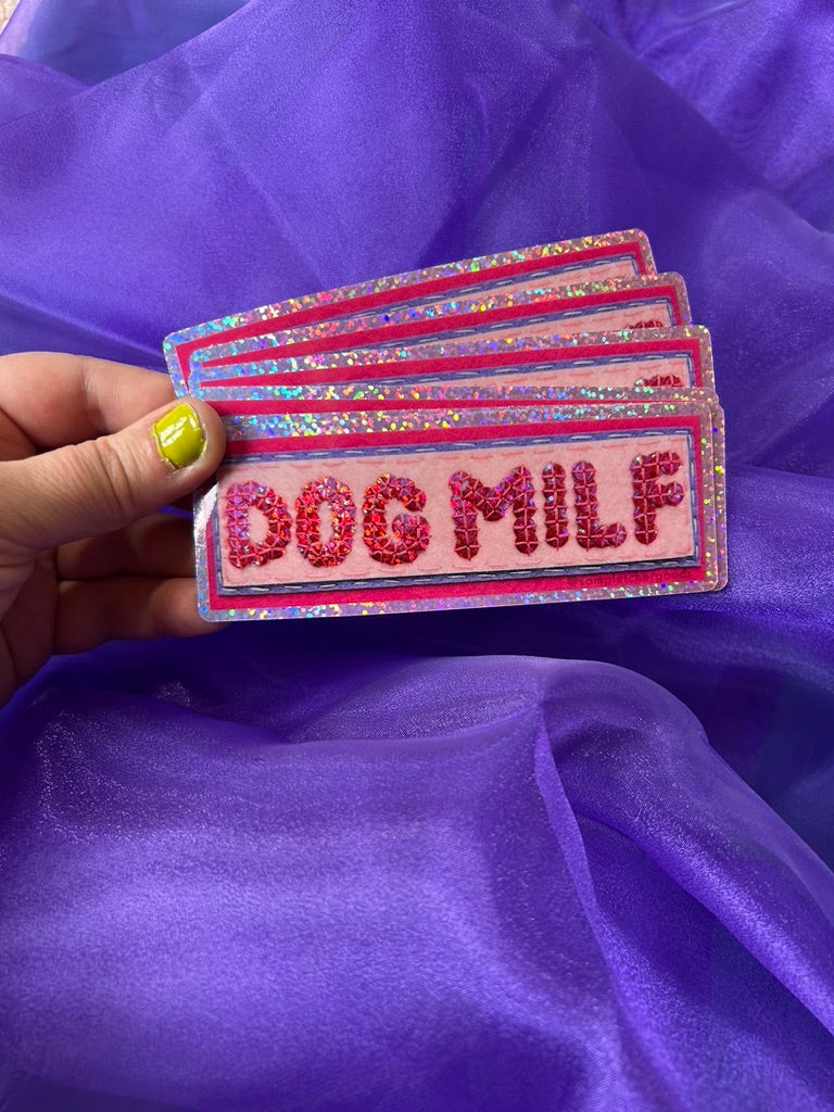DOG MILF ~ Sequin Patch Inspired Waterproof Holographic Sticker