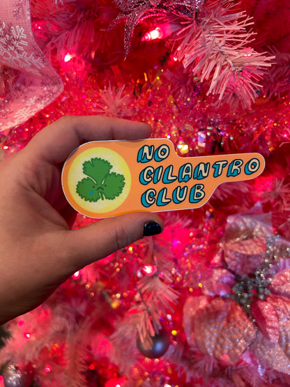 No Cilantro Club Sticker~ Waterproof Vinyl Sticker