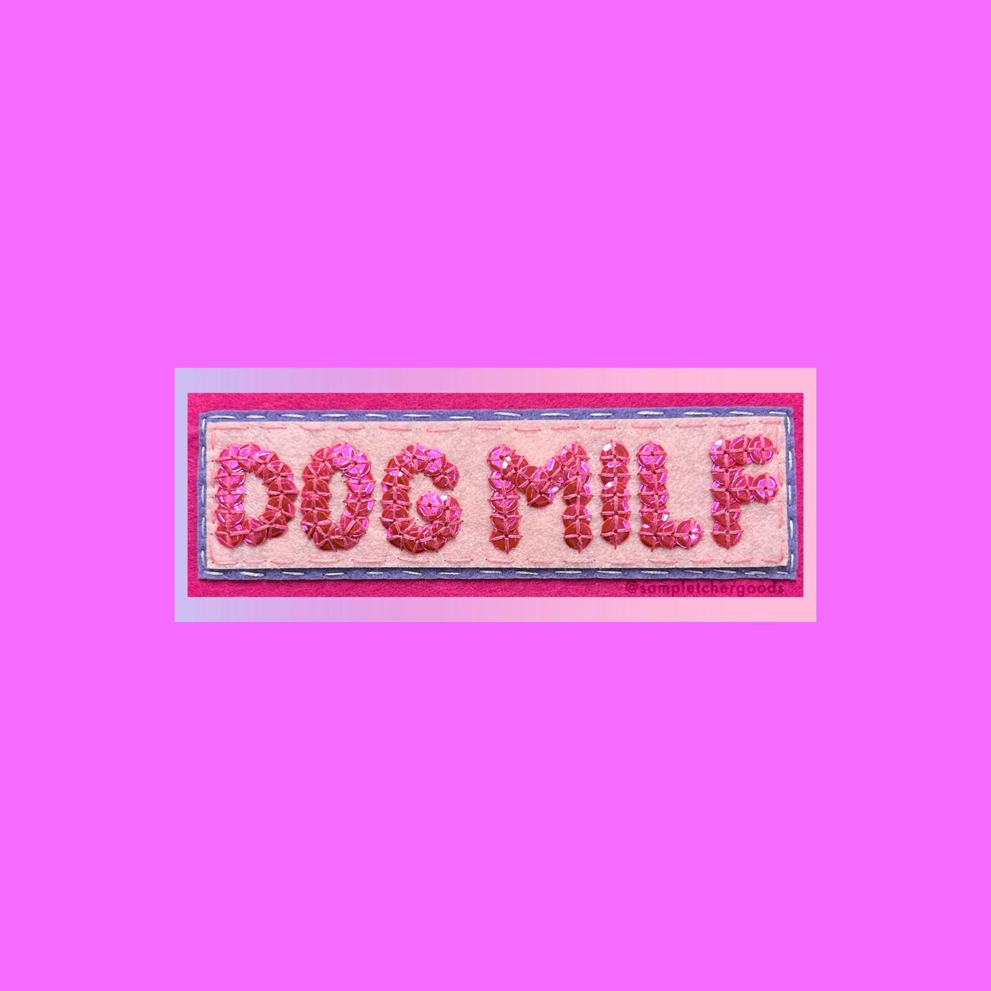 DOG MILF ~ Sequin Patch Inspired Waterproof Holographic Sticker
