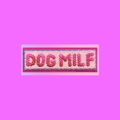 DOG MILF ~ Sequin Patch Inspired Waterproof Holographic Sticker