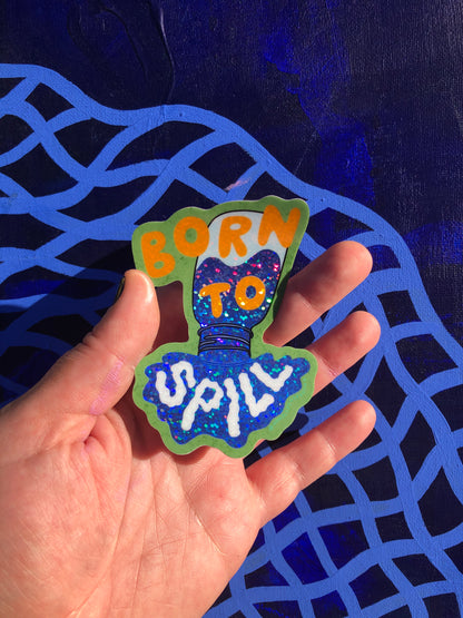 Born to Spill ~ Waterproof Vinyl Sticker