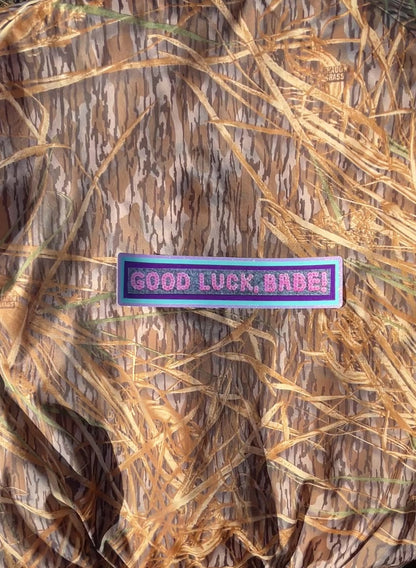 GOOD LUCK, BABE!  ~ Sequin Patch Inspired Waterproof Holographic Sticker